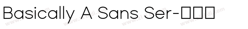 Basically A Sans Ser字体转换 Basically A Sans Ser字体转换